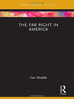 The Far Right in America (Extremism and Democracy)