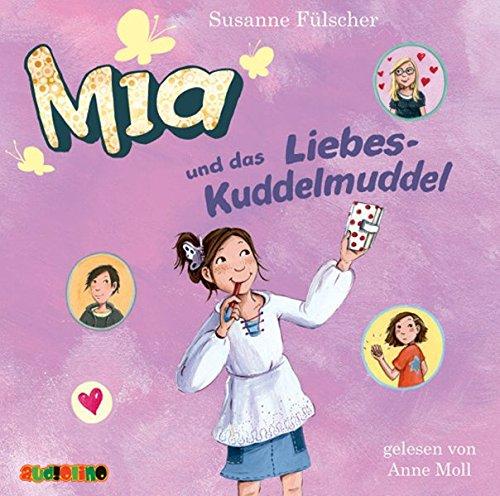 Mia und das Liebeskuddelmuddel