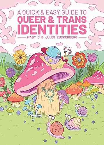 Quick & Easy Guide to Queer & Trans Identities (Quick & Easy Guides)