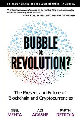 Blockchain Bubble or Revolution: The Present and Future of Blockchain and Cryptocurrencies