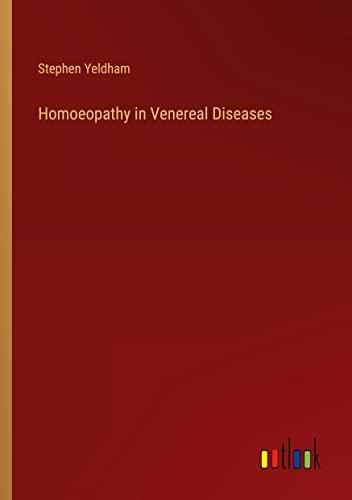 Homoeopathy in Venereal Diseases