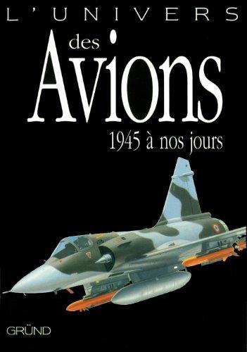 L'univers des avions, 1945 à nos jours