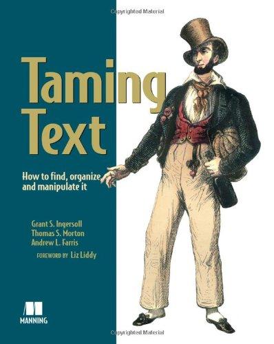 Taming Text How to Find, Organize and Manipulate it