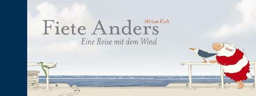 Fiete Anders - Eine Reise mit dem Wind: Midi-Ausgabe