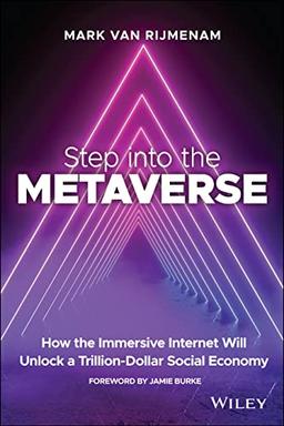 Step into the Metaverse: How the Immersive Internet Will Unlock a Trillion-Dollar Social Economy