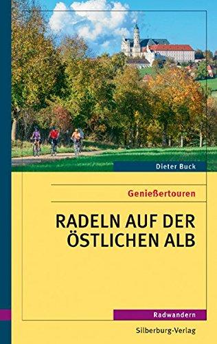 Radeln auf der östlichen Alb: Genießertouren, Radwandern