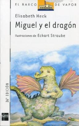 Miguel y el dragón (Barco de Vapor Blanca, Band 2)