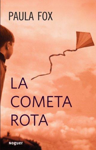 La cometa rota (Noguer Narrativa, Band 1)