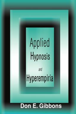 Applied Hypnosis and Hyperempiria