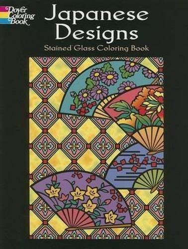 Japanese Designs Stained Glass Coloring Book (Dover Design Stained Glass Coloring Book)