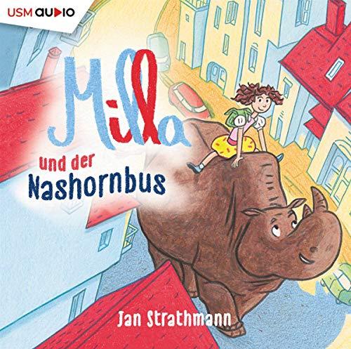 Milla und der Nashornbus: CD Standard Audio Format, Lesung