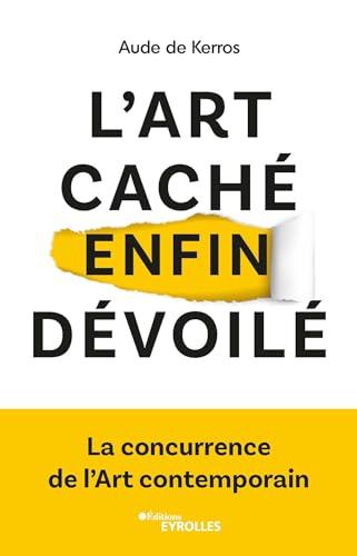 L'art caché enfin dévoilé : la concurrence de l'art contemporain