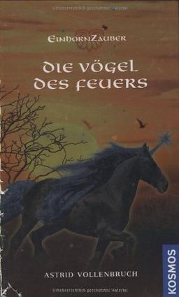 Einhornzauber. Die Vögel des Feuers