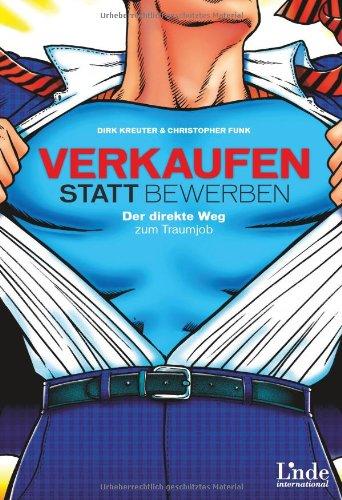 Verkaufen statt Bewerben: Der direkte Weg zum Traumjob