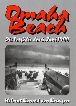 Omaha Beach: Die Tragödie des 6. Juni 1944