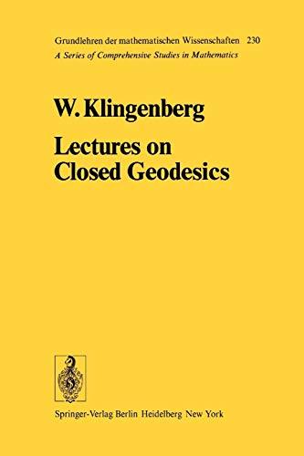 Lectures on Closed Geodesics (Grundlehren der mathematischen Wissenschaften, 230, Band 230)