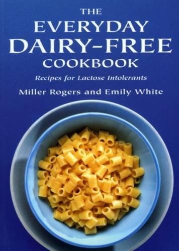 The Everyday Dairy-Free Cookbook