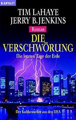 Die Verschwörung: Die letzten Tage der Erde 6. Roman (Blanvalet Taschenbuch)