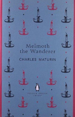 Melmoth the Wanderer (The Penguin English Library)