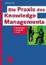 Die Praxis des Knowledge Managements