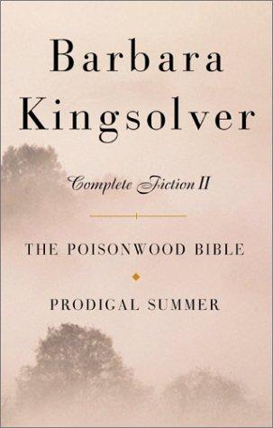 Barbara Kingsolver: The Poisonwood Bible/Prodigal Summer