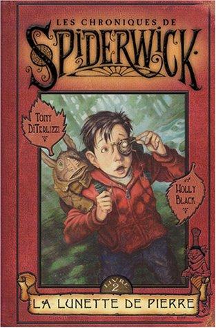 Les chroniques de Spiderwick. Vol. 2. La lunette de pierre