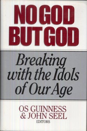 No God but God/Breaking With the Idols of Our Age