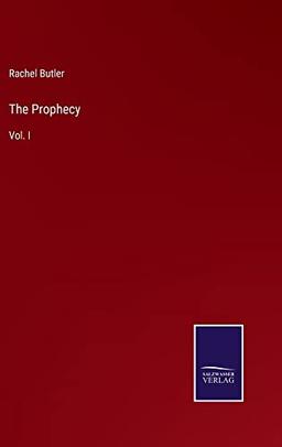 The Prophecy: Vol. I