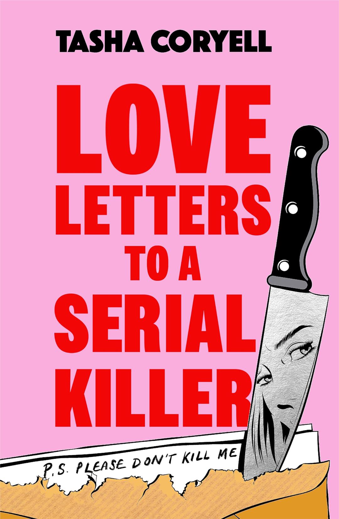 Love Letters to a Serial Killer: This year’s most unmissable read – ‘fresh, insightful and wonderfully dry in tone… an impressively original debut’ (The Guardian)