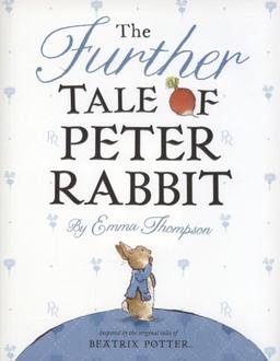 The Further Tale of Peter Rabbit (Potter)