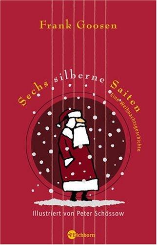 Sechs silberne Saiten: Eine Weihnachtsgeschichte