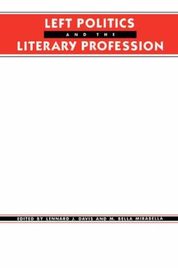 Davis, M: Left Politics & the Literary Profession (Paper) (Social Foundations of Aesthetic Forms)