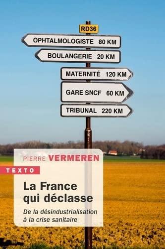 La France qui déclasse : de la désindustrialisation à la crise sanitaire