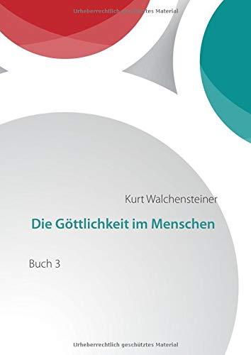 Die Göttlichkeit im Menschen Buch 3