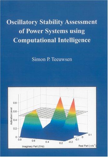 Oscillatory Stability Assessment of Power Systems using Computational Intelligence (Berichte aus der Energietechnik)