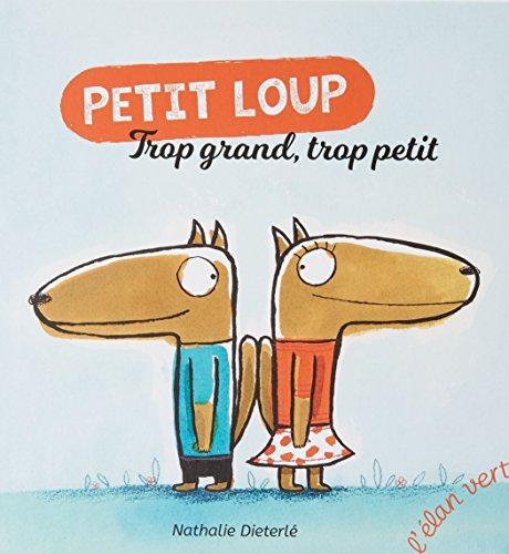 Petit loup. Trop grand, trop petit