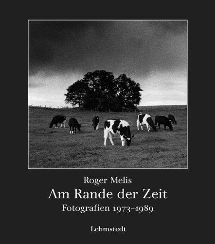 Bilder und Zeiten 10. Am Rande der Zeit: Fotografien 1973-1989