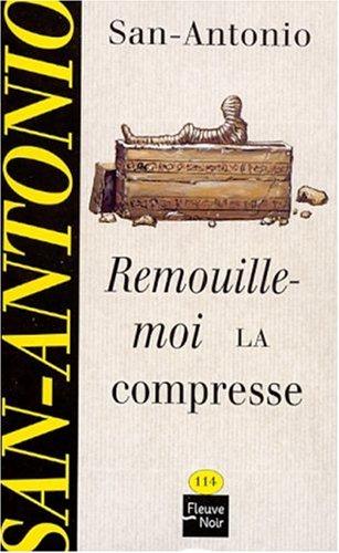 Remouille-moi la compresse (San Antonio Poche)