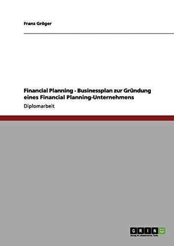 Businessplan zur Gründung eines Financial Planning-Unternehmens