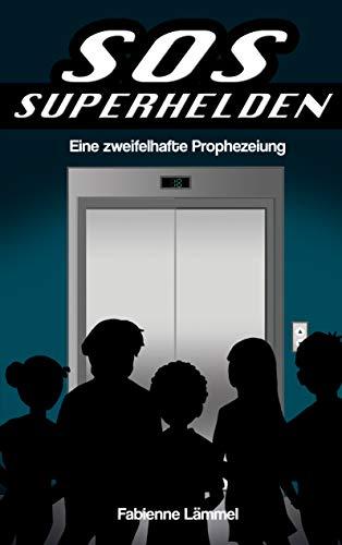 SOS-Superhelden: Eine zweifelhafte Prophezeiung