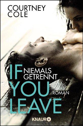 If you leave - Niemals getrennt: Roman