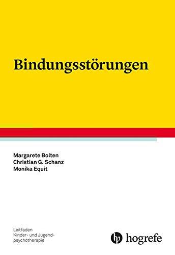 Bindungsstörungen (Leitfaden Kinder- und Jugendpsychotherapie)