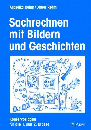 Sachrechnen mit Bildern und Geschichten. 1. und 2. Klasse: Kopiervorlagen