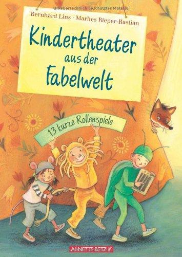 Kindertheater aus der Fabelwelt: 13 kurze Rollenspiele