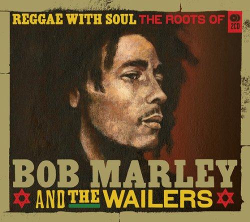 Reggae With Soul: Roots of