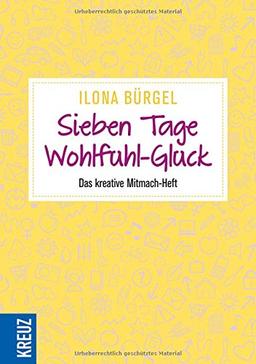 Sieben Tage Wohlfühl-Glück