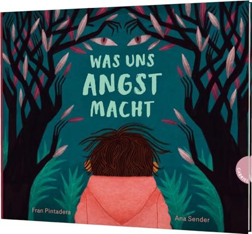 Was uns Angst macht: Bilderbuch ab 4 Jahren