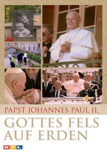 Gottes Fels auf Erden - Papst Johannes Paul II.