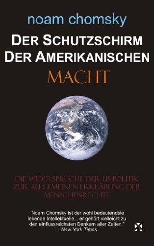 Der Schutzschirm der amerikanischen Macht: Die Widersprüche der US-Politik zur Allgemeinen Erklärung der Menschenrechte