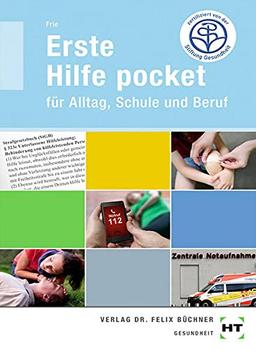 Erste Hilfe pocket: Für Alltag, Schule und Beruf